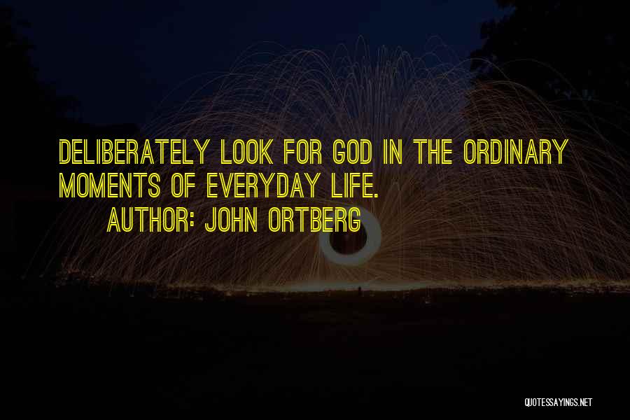 God Moments Quotes By John Ortberg