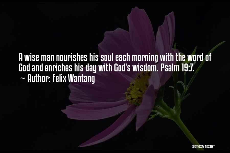 God Morning God Quotes By Felix Wantang