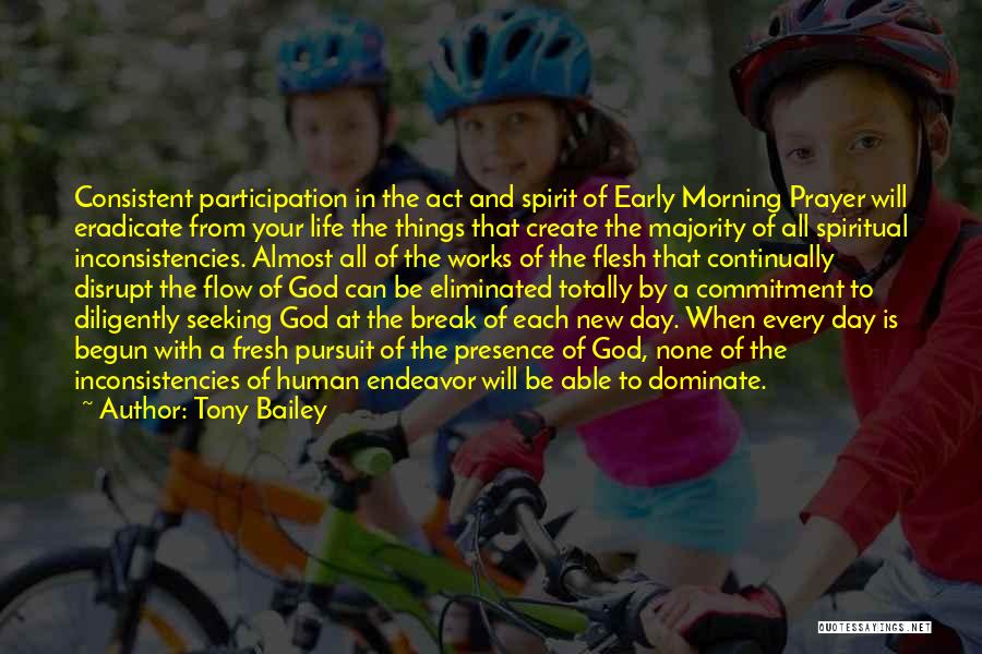 God Morning God Quotes By Tony Bailey