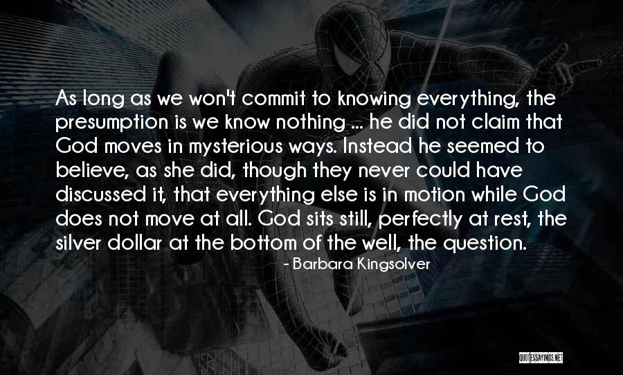 God Moves In Mysterious Ways Quotes By Barbara Kingsolver