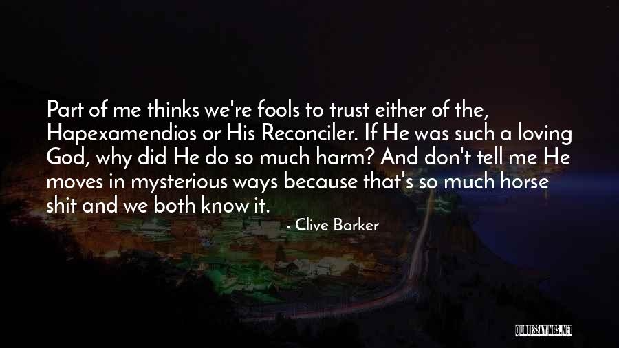 God Moves In Mysterious Ways Quotes By Clive Barker