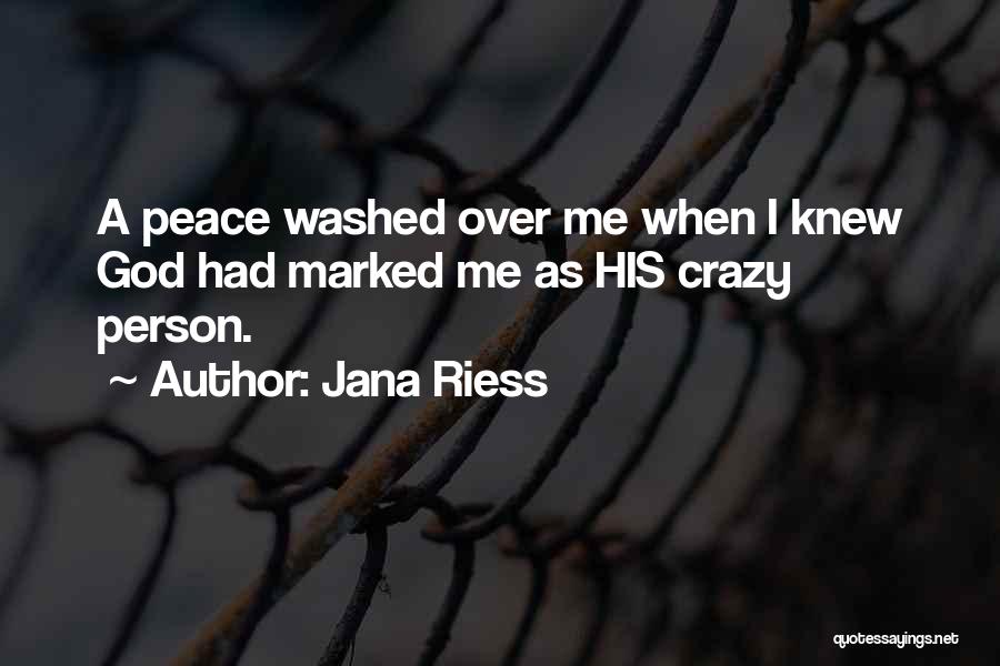 God Must Be Crazy Quotes By Jana Riess