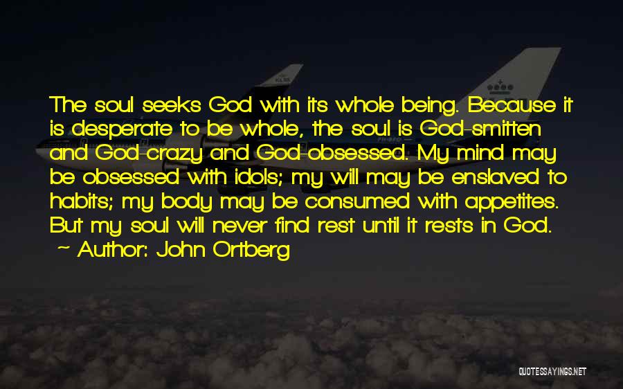 God Must Be Crazy Quotes By John Ortberg