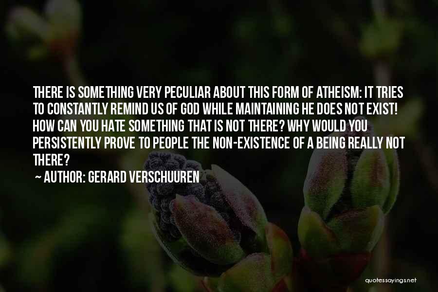 God Must Hate Me Quotes By Gerard Verschuuren