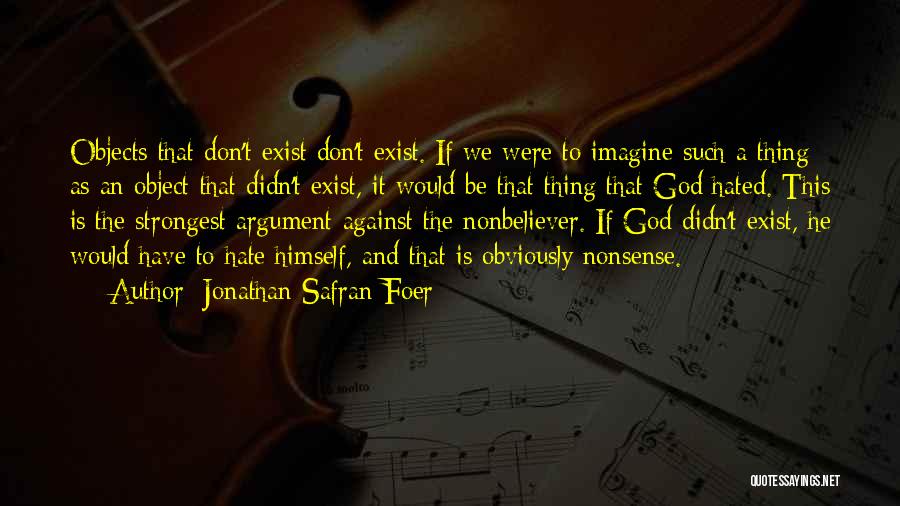 God Must Hate Me Quotes By Jonathan Safran Foer