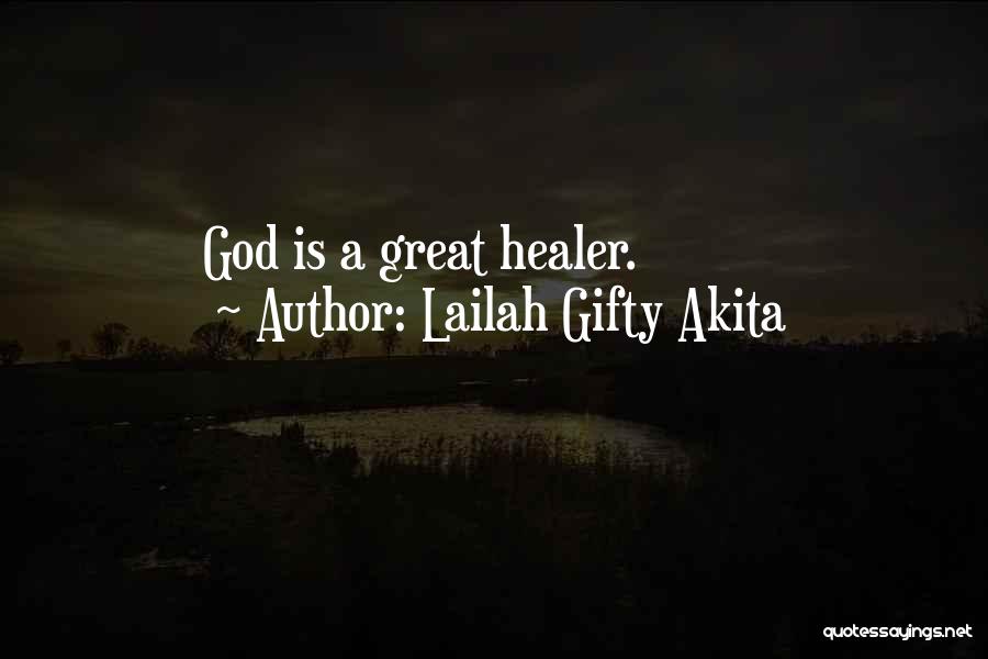 God My Healer Quotes By Lailah Gifty Akita