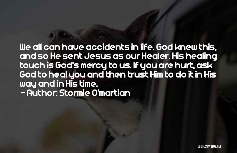 God My Healer Quotes By Stormie O'martian