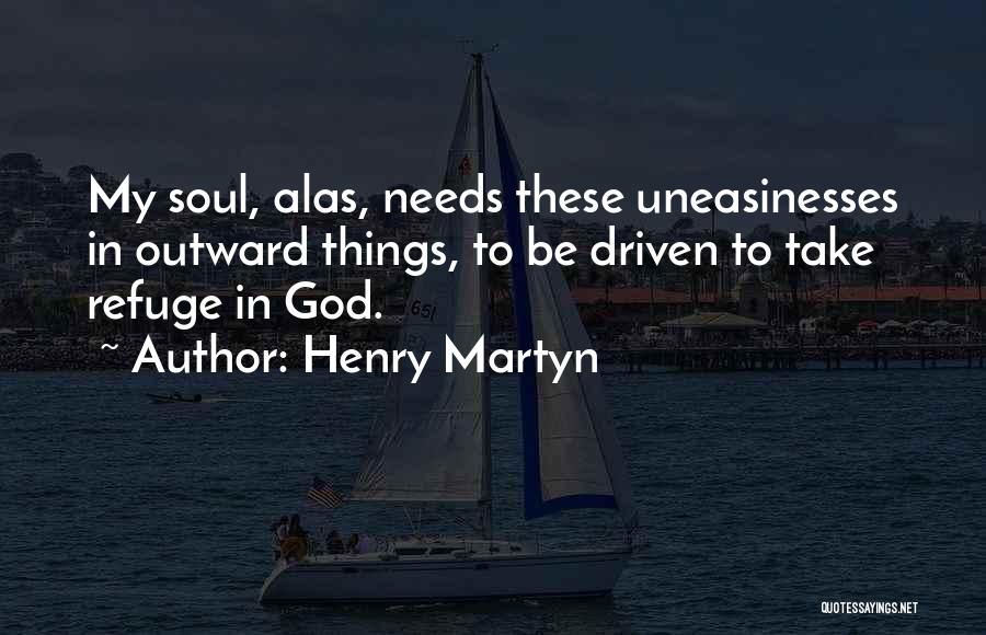 God My Refuge Quotes By Henry Martyn