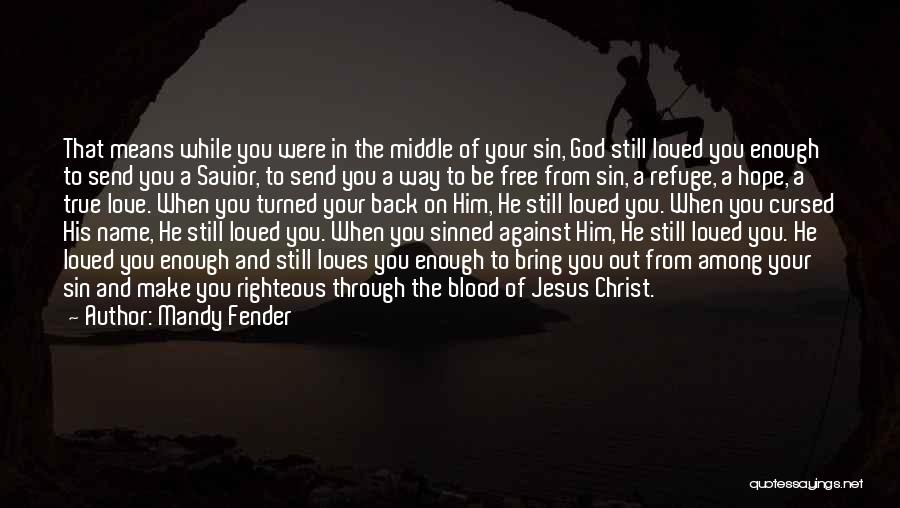 God My Refuge Quotes By Mandy Fender