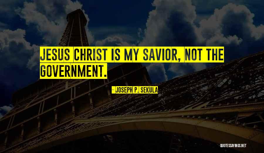 God My Savior Quotes By Joseph P. Sekula God My Savior Quotes By Joseph P. Sekula