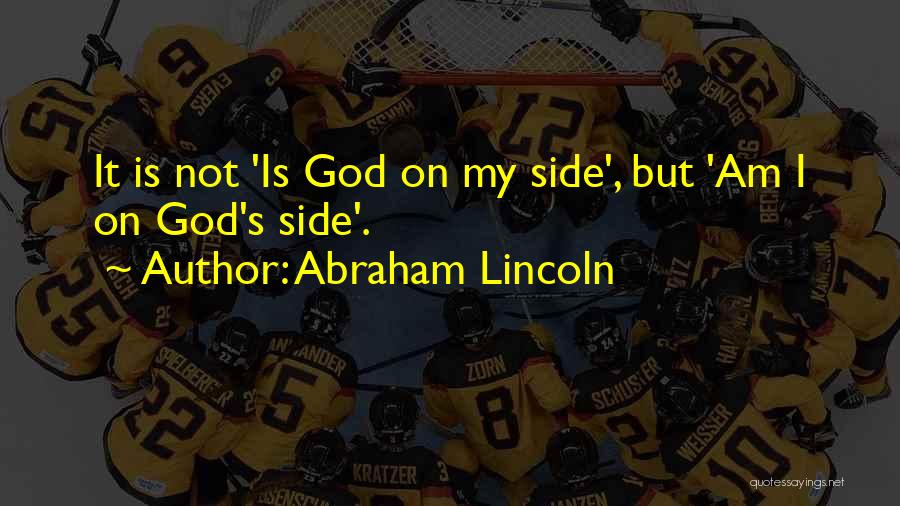 God My Side Quotes By Abraham Lincoln