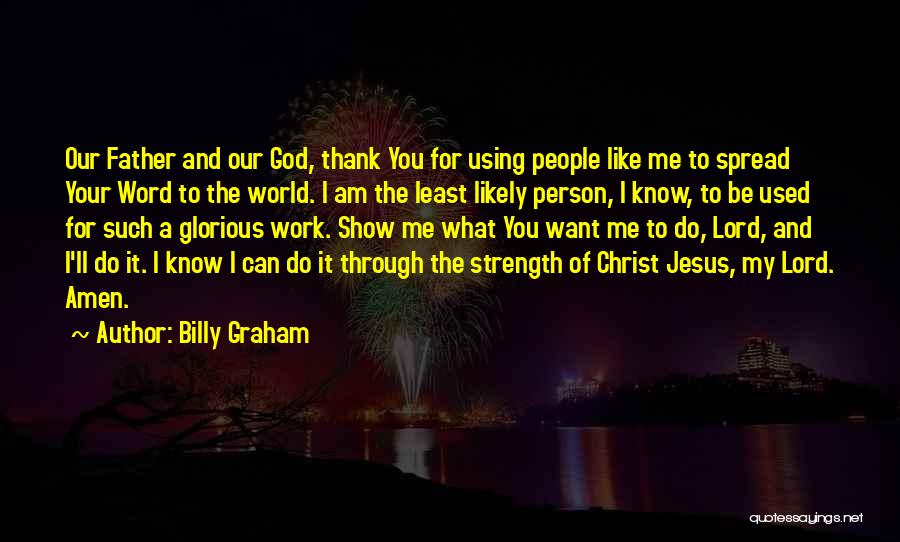 God My Strength Quotes By Billy Graham