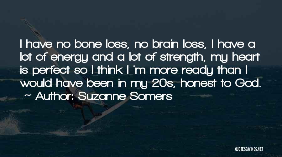 God My Strength Quotes By Suzanne Somers