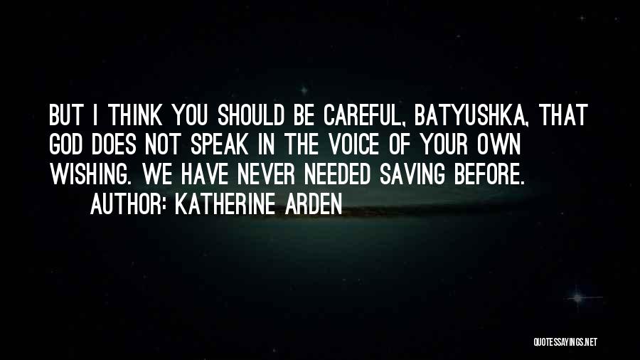 God Needed You Quotes By Katherine Arden
