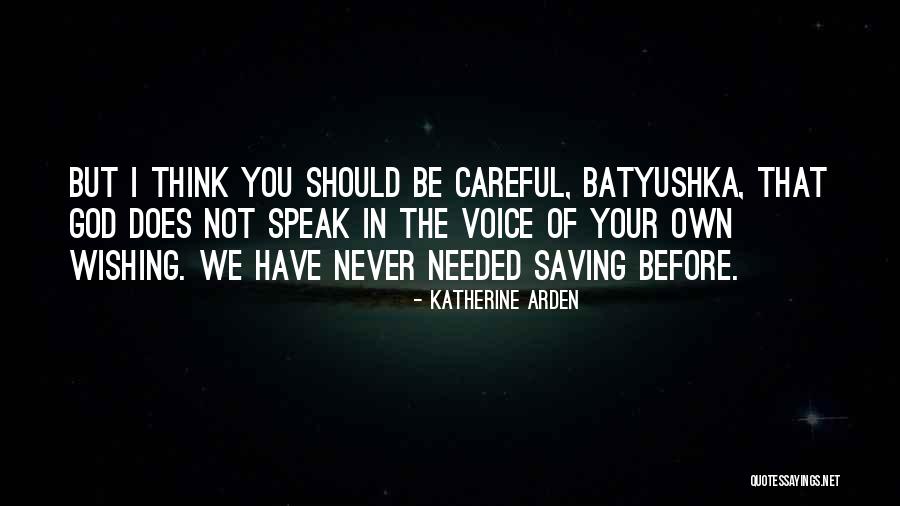 God Needed You Quotes By Katherine Arden