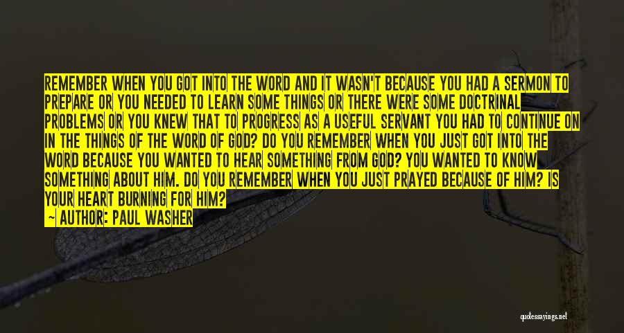 God Needed You Quotes By Paul Washer