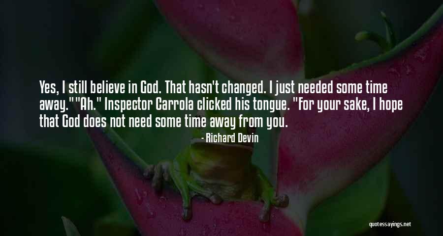 God Needed You Quotes By Richard Devin