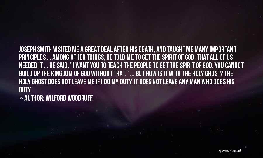 God Needed You Quotes By Wilford Woodruff