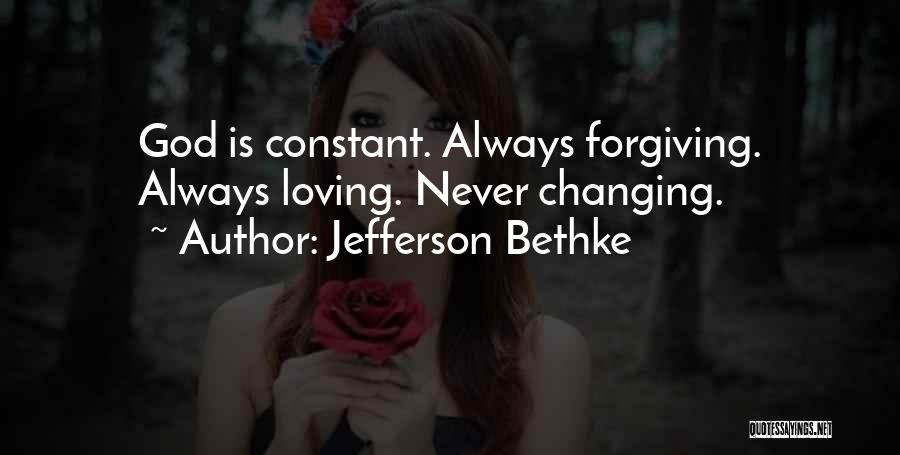 God Never Changing Quotes By Jefferson Bethke