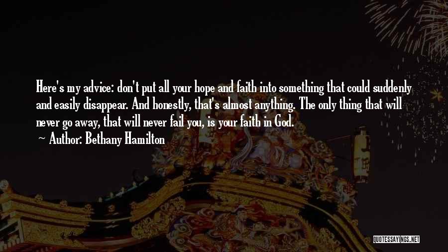 God Never Fail Quotes By Bethany Hamilton
