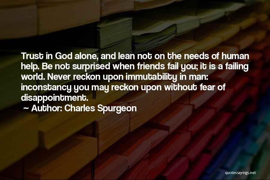 God Never Fail Quotes By Charles Spurgeon