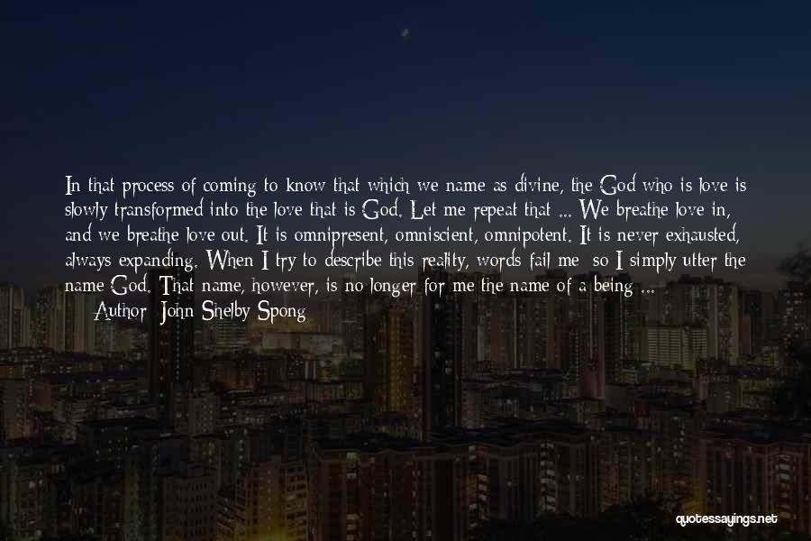 God Never Fail Quotes By John Shelby Spong