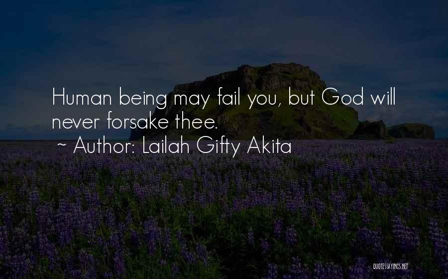 God Never Fail Quotes By Lailah Gifty Akita