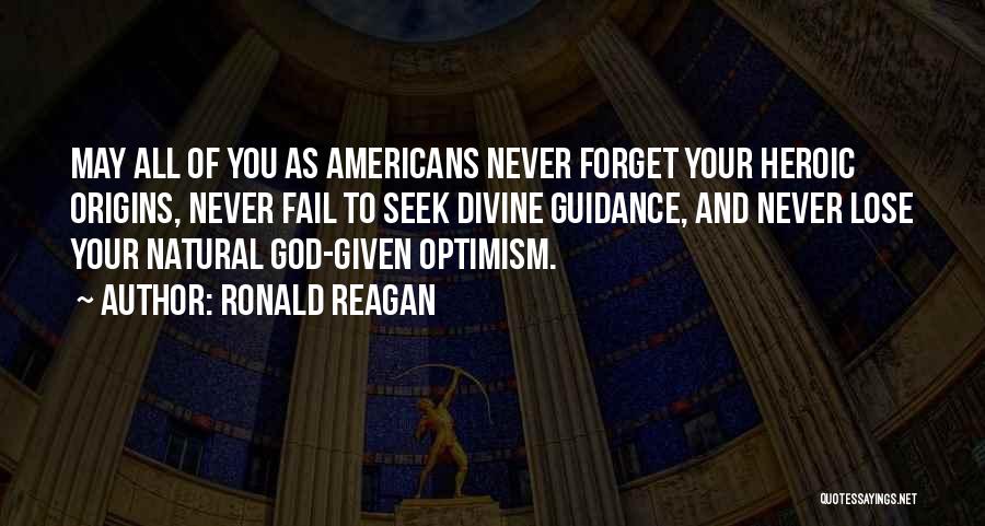 God Never Fail Quotes By Ronald Reagan
