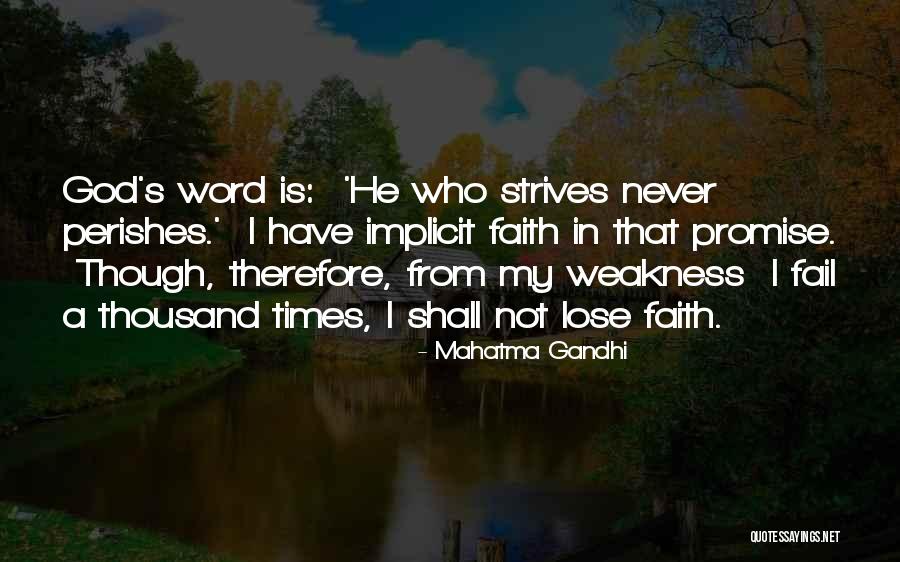 God Never Failing Us Quotes By Mahatma Gandhi