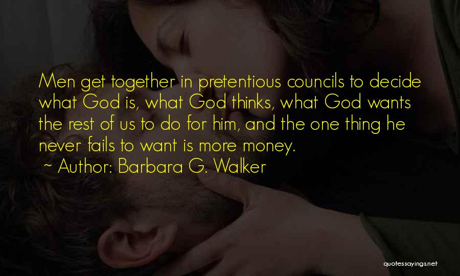 God Never Fails Quotes By Barbara G. Walker