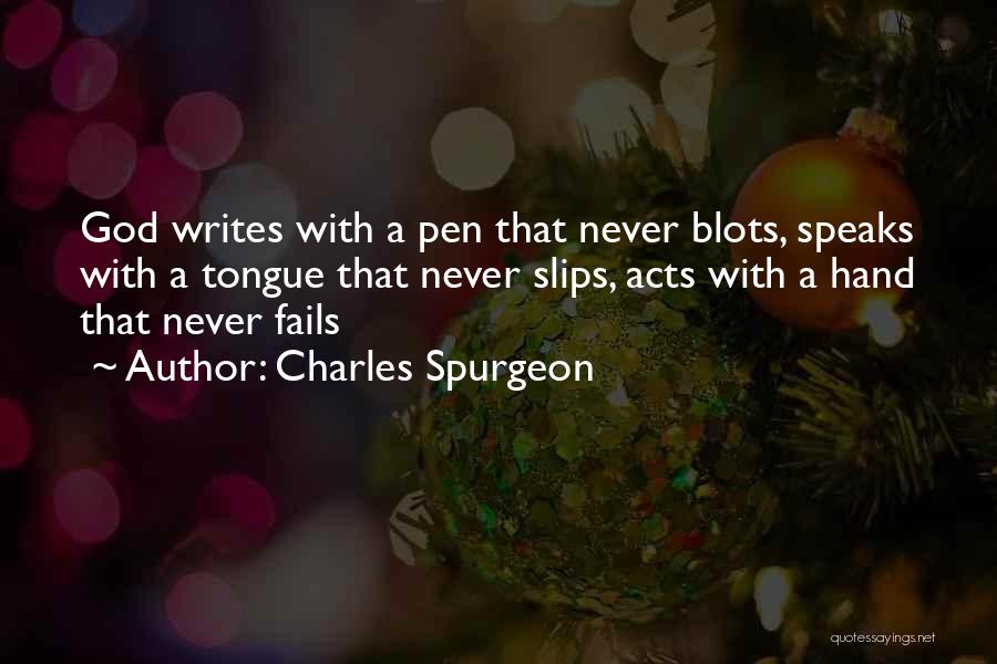 God Never Fails Quotes By Charles Spurgeon