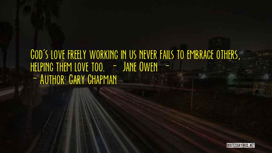 God Never Fails Quotes By Gary Chapman