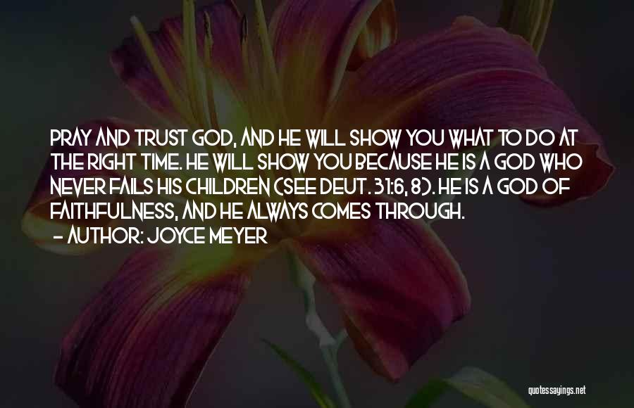 God Never Fails Quotes By Joyce Meyer