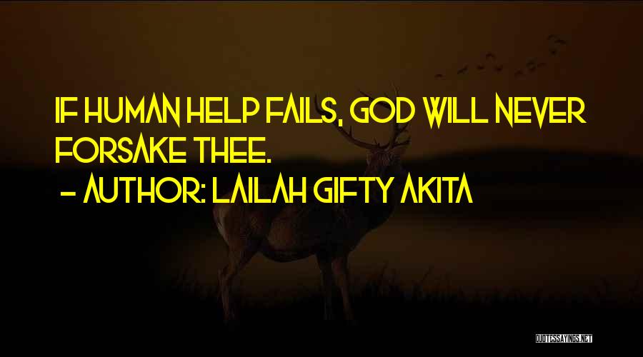 God Never Fails Quotes By Lailah Gifty Akita