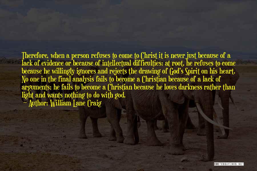 God Never Fails Quotes By William Lane Craig