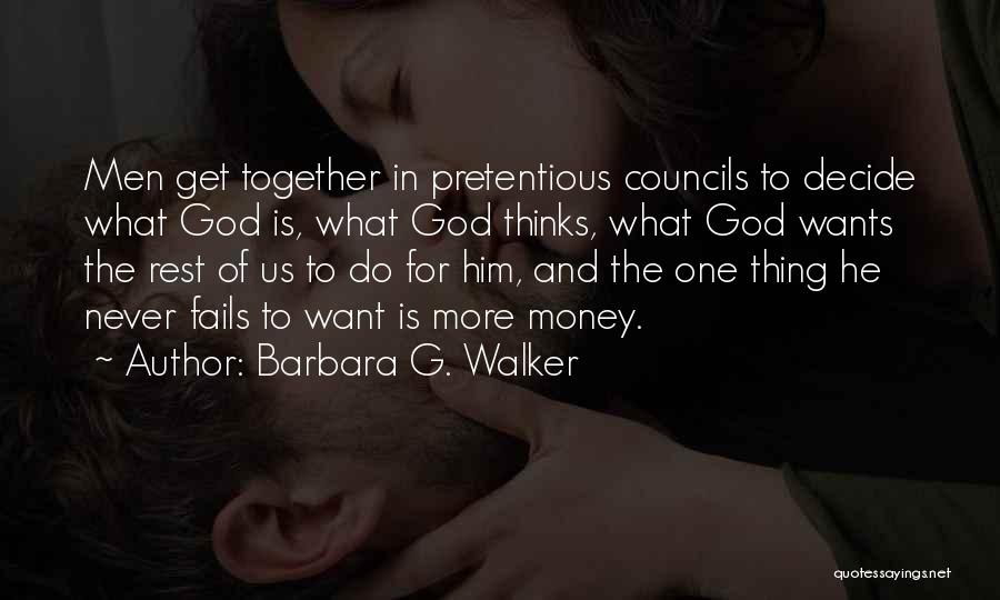 God Never Fails Us Quotes By Barbara G. Walker