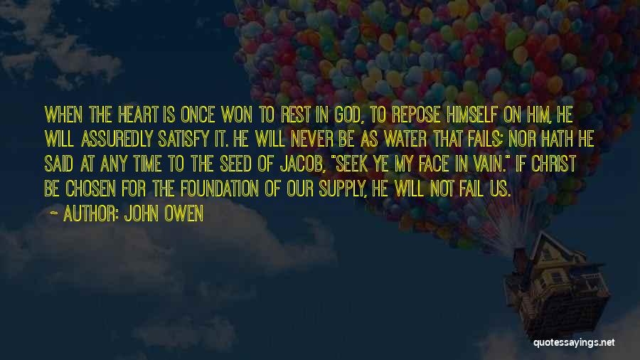 God Never Fails Us Quotes By John Owen