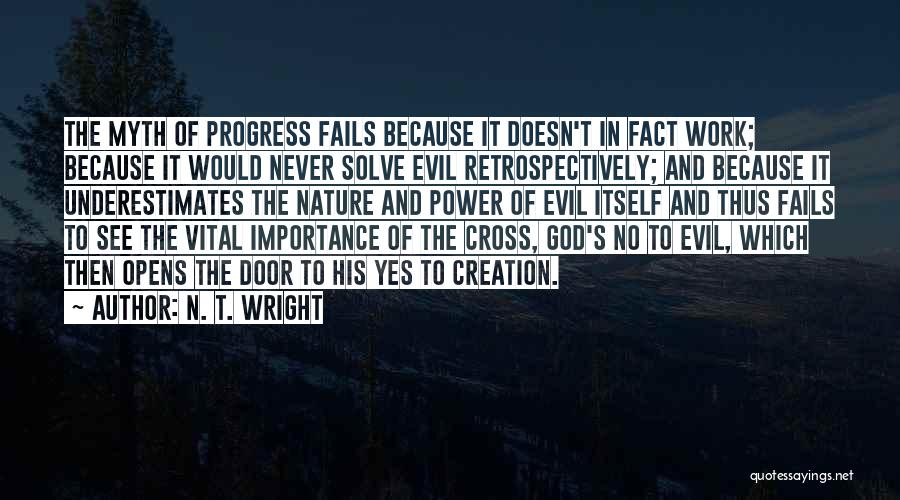 God Never Fails Us Quotes By N. T. Wright