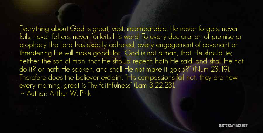 God Never Forgets Us Quotes By Arthur W. Pink