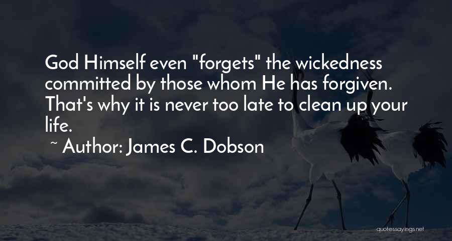 God Never Forgets Us Quotes By James C. Dobson