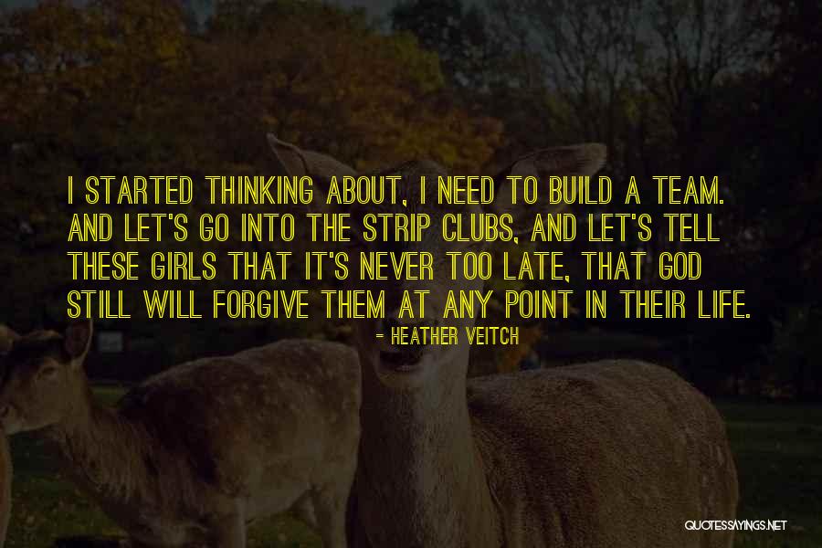 God Never Late Quotes By Heather Veitch God Never Late Quotes By Heather Veitch