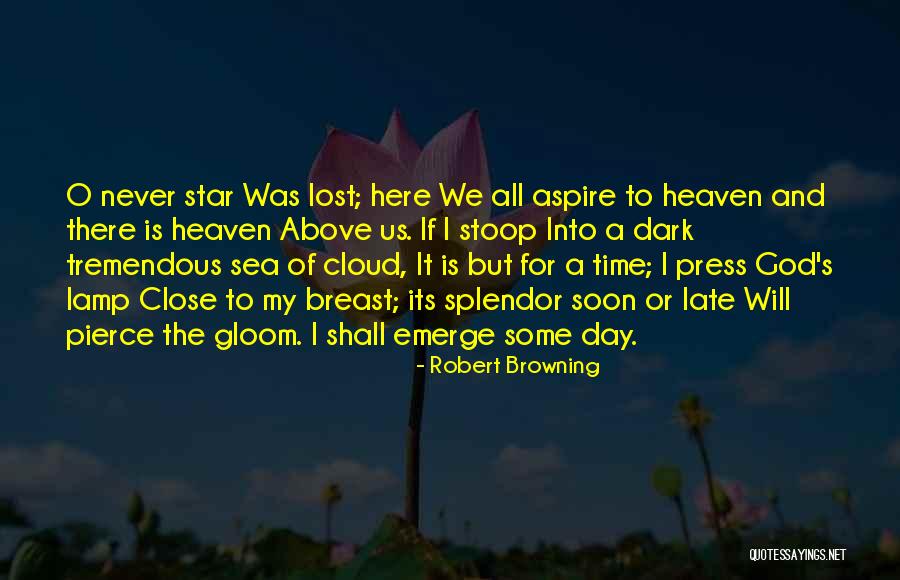 God Never Late Quotes By Robert Browning God Never Late Quotes By Robert Browning