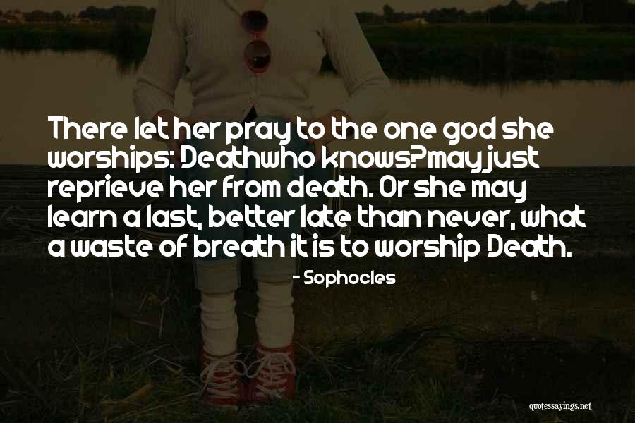 God Never Late Quotes By Sophocles God Never Late Quotes By Sophocles
