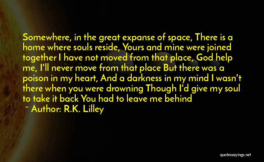 God Never Leave Me Quotes By R.K. Lilley