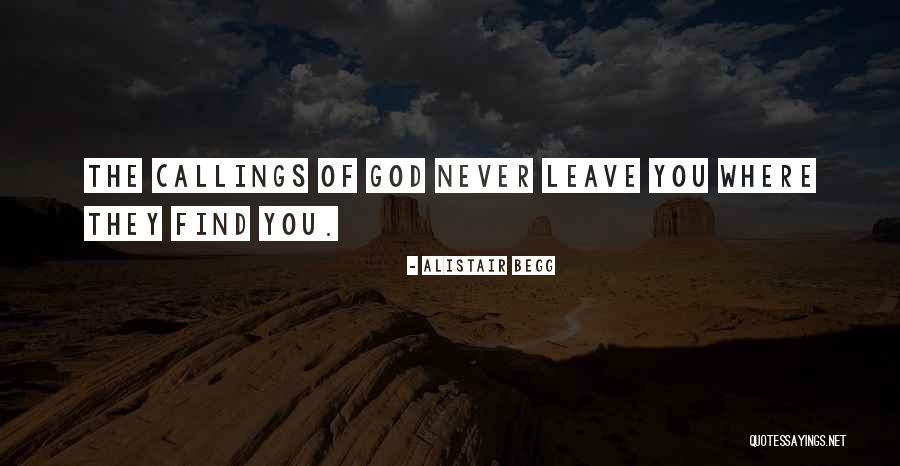 God Never Leave You Quotes By Alistair Begg God Never Leave You Quotes By Alistair Begg