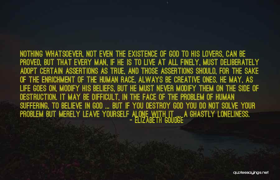 God Never Leave You Quotes By Elizabeth Goudge God Never Leave You Quotes By Elizabeth Goudge