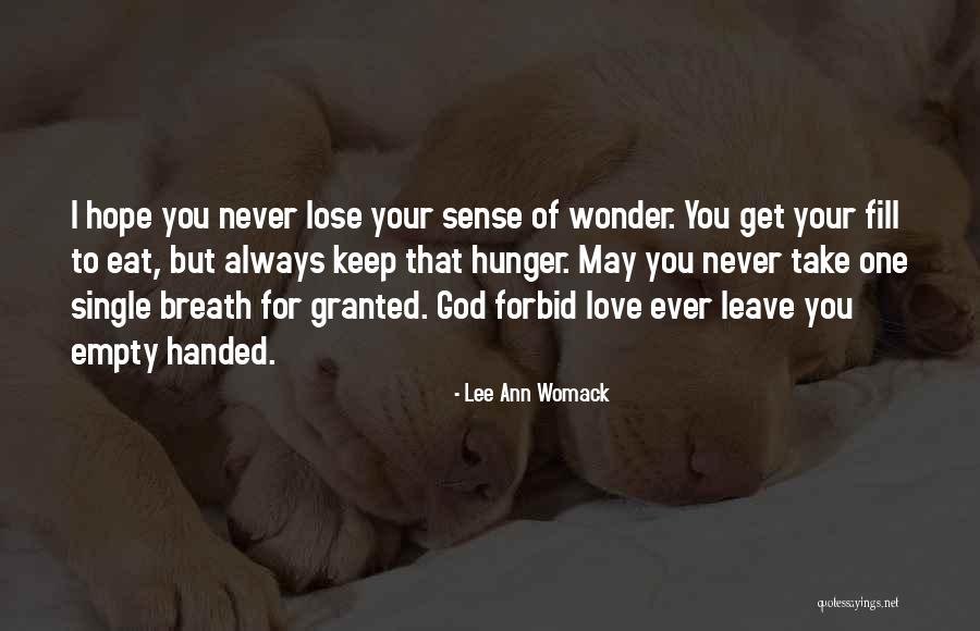 God Never Leave You Quotes By Lee Ann Womack God Never Leave You Quotes By Lee Ann Womack