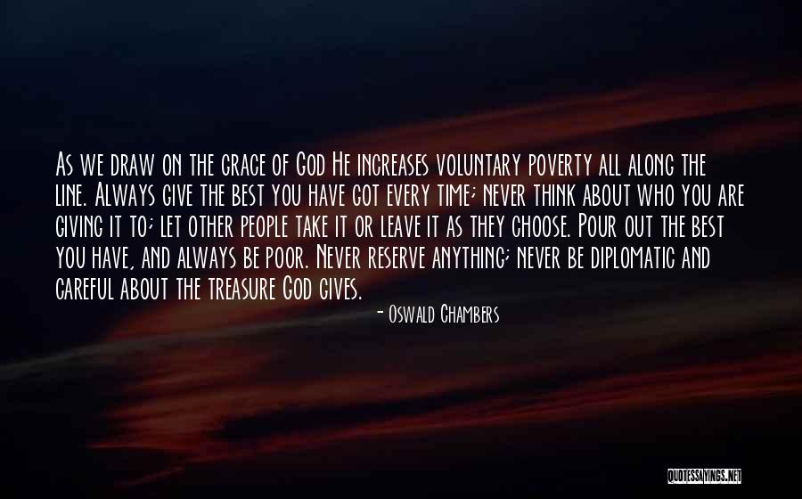 God Never Leave You Quotes By Oswald Chambers God Never Leave You Quotes By Oswald Chambers