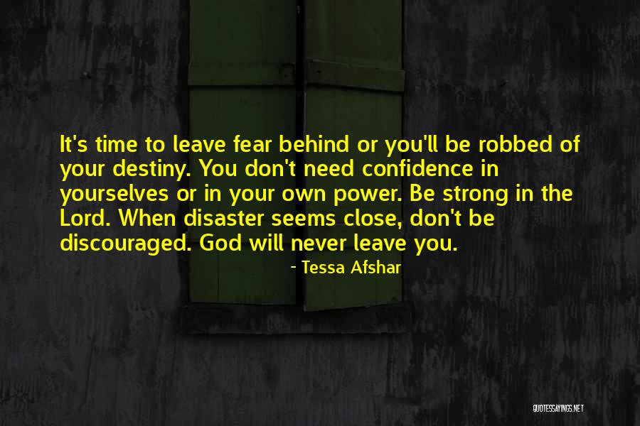 God Never Leave You Quotes By Tessa Afshar God Never Leave You Quotes By Tessa Afshar