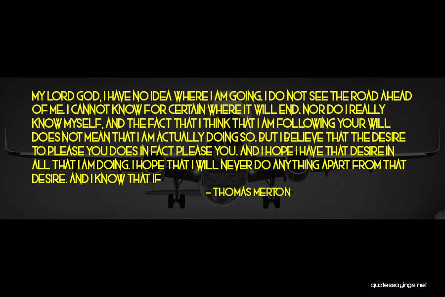 God Never Leave You Quotes By Thomas Merton God Never Leave You Quotes By Thomas Merton
